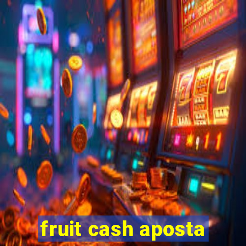 fruit cash aposta